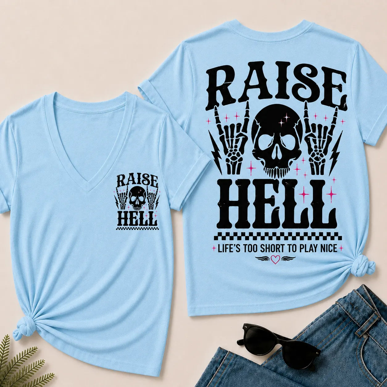 Raise Hell – Life's Too Short to Play Nice V-Neck Tee